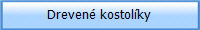Dreven� kostol�ky